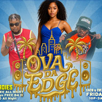 OVA DA EDGE FRIDAYS